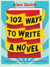 Cover image for 102 Ways to Write a Novel